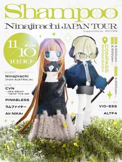 Shampoo - Ninajirachi Japan Tour - Supported By Avyss