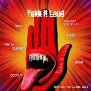 Tekk It Loud