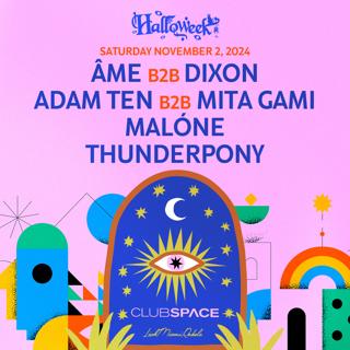 Dixon B2B Âme & Adam Ten B2B Mita Gami (Halloweek)