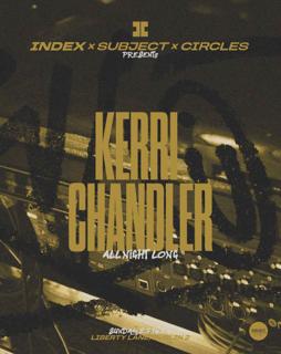 Index X Subject: Kerri Chandler