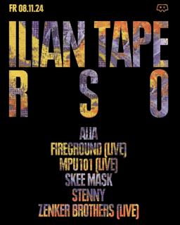 Ilian Tape W/ Alia, Skee Mask, Fireground, Mpu101, Stenny & Zenker Brothers