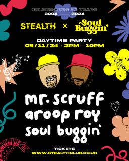 Mr Scruff & Aroop Roy: 20 Years Of Stealth X Soul Buggin'