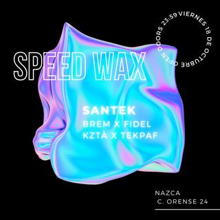 Speed Wax Invites Santek