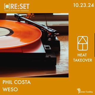 Re:Set With Phil Costa & Weso (Heat Takeover)