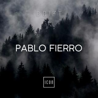 Drift Presents: Pablo Fierro