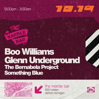 Marble Bar Pres: Boo Williams & Glenn Underground, With The Bernabela Project, Something Blue