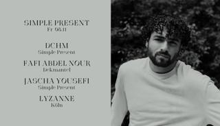 Simple Present With Dchm, Fafi Abdel Nour, Jascha Yousefi & Lyzanne