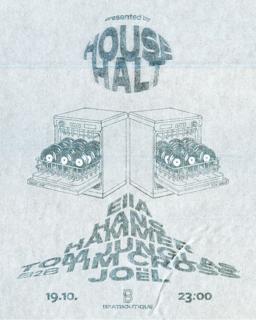 House Halt W/ Ella, Hans Hammer, Tom Junglas, Tim Cross & Joël