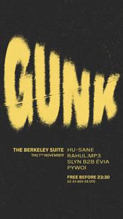 Gunk ⦾ Hu-Sane • Rahul.Mp3 • Slyn • Évia • Pywoi ⦾ Free B4 23:30