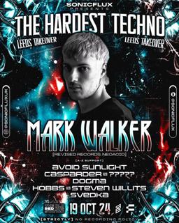 Sonicflux Presents : The Hardest Techno (Leeds Takeover)