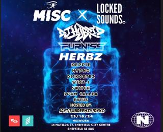 Misc X Locked Sounds Presents Dj Hybrid, Furniss & Herbz