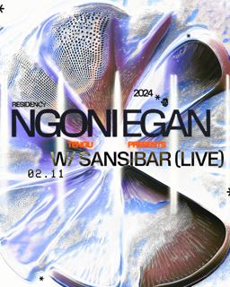 Tengu Presents: Ngoni Egan'S Residency With Sansibar (Live)