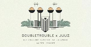 Juuz And Friends: Doubletrouble