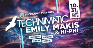 Bladerunnaz Presents: Technimatic & Emily Makis