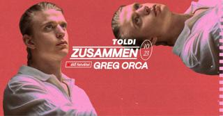 Zusammen With Greg Orca