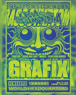 Bass Symptom X Motion Sickness Presents Grafix