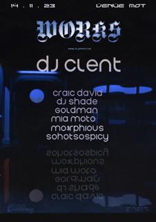 Works With Dj Clent + Afterwerks: Craic David, Dj Shade, Goldman, Mia Moto, Mo3Rphious