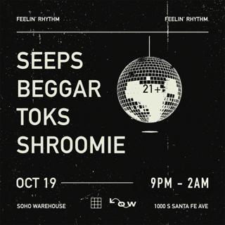 Feelin' Rhythm: Seeps, Toks, Beggar, Shroomie At The Sohowarhouse