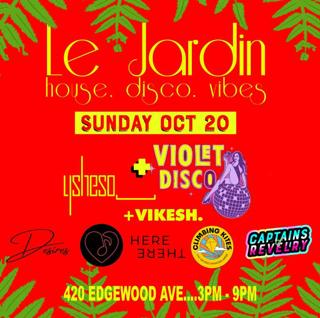 Le Jardin Day Party With Ysheso___, Violet Disco + Vikesh