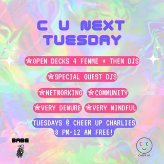 C U Next Tuesday (Open Decks For Femme + Them Djs)