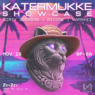 Katermukke Showcase Miami: Dirty Doering - Nicone - Kanykei