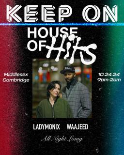 Keep On / House Of Hits / Waajeed & Ladymonix