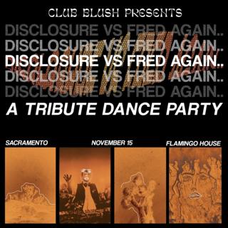 Disclosure Vs. Fred Again - A Tribute Dance Night