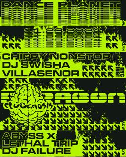 Dance Planet: Chippy Nonstop, Dj Swisha, Villaseñor + Club Gnosis