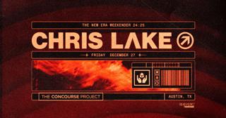 Chris Lake — The New Era Weekender - Austin