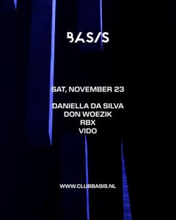 Basis/ Daniella Da Silva/ Don Woezik/ Rbx/ Vido