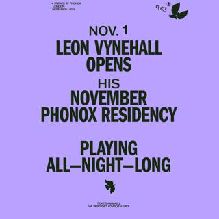 Leon Vynehall (All Night Long) - 4 Fridays At Phonox (Opening Night)