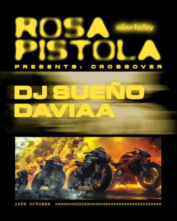 Rosa Pistola Presents: Crossover With Dj Sueño & Daviaa