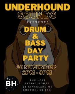 Underhound Sounds Presents: Drum And Bass Day Party In The Loft