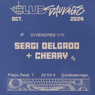 Sergi Delgado + Cherry