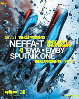 Tengu Presents: Rinse 30Th Anniversary: Neffa-T, Ema, Sputnik One Hosted By Emby