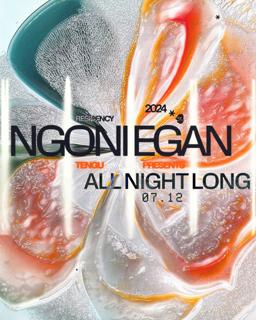 Tengu Presents: Ngoni Egan'S Residency With Ngoni All Night Long