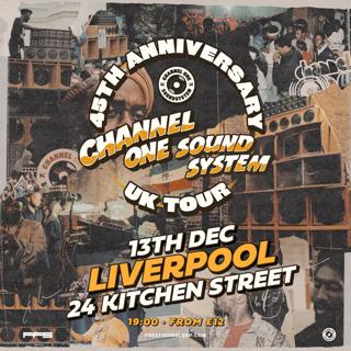 Channel One Sound System - 45Th Anniversary Tour - Liverpool