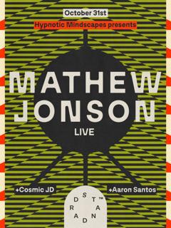 176: Hypnotic Mindscapes X St Presents Mathew Jonson Live, Cosmic Jd And Aaron Santos