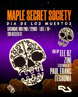 Maple Secret Society / Dia De Los Muertos