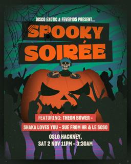 Spooky Soiree House & Disco Halloween Party With Shaka Loves You & Theon Bower