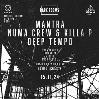 Dark Rooms: Mantra, Numa Crew & Killa P