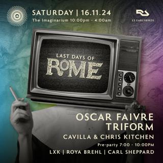 Last Days Of Rome - Oscar Faivre, Triform & Residents