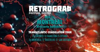 Montreal - Retrograth (Sweden) + The Black Fever & Oiseau De Proie