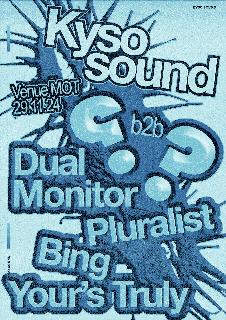 Kyso Sound - ??? B2B ???, Dual Monitor, Pluralist, Bing, Yours Truly