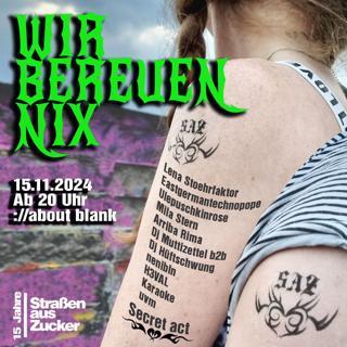 Wir Bereuen Nix - 15 Jahre Straßen Aus Zucker Party