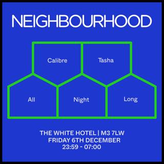 Neighbourhood : Calibre // Tasha