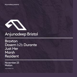 Anjunadeep Bristol: Dosem B2B Durante, Marsh 