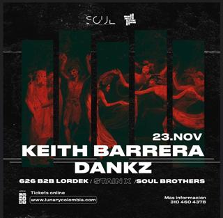 Soul Music +Tunnel Pres. Keith Barrera, Dankz