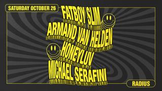 Fatboy Slim, Armand Van Helden, Honeyluv, Michael Serafini