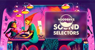 Woodsky'S Sound Selectors | Animyx, Makes Me Human, & Open Deck Club